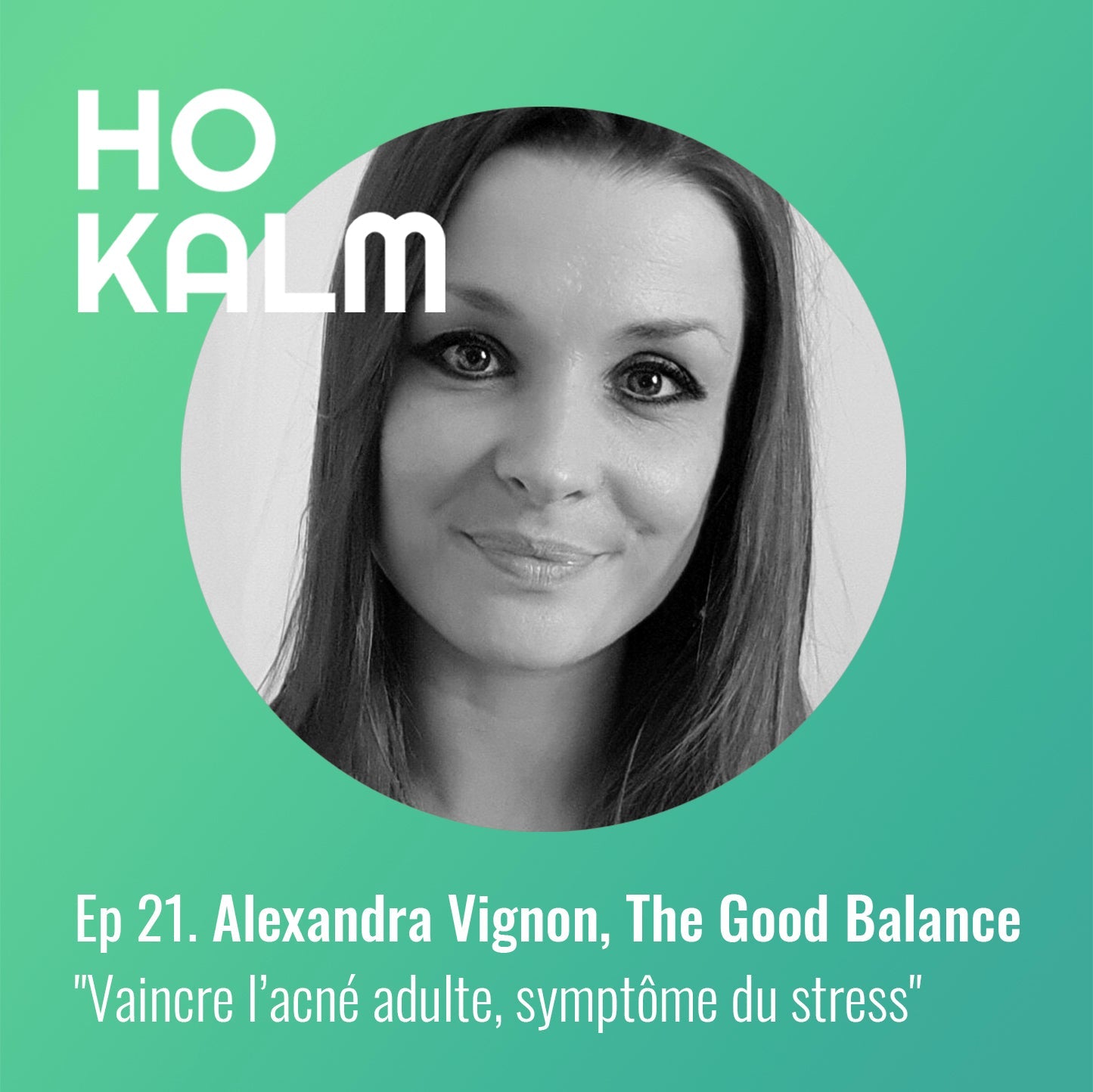 HO KALM : The Good Balance, Stress et Acné