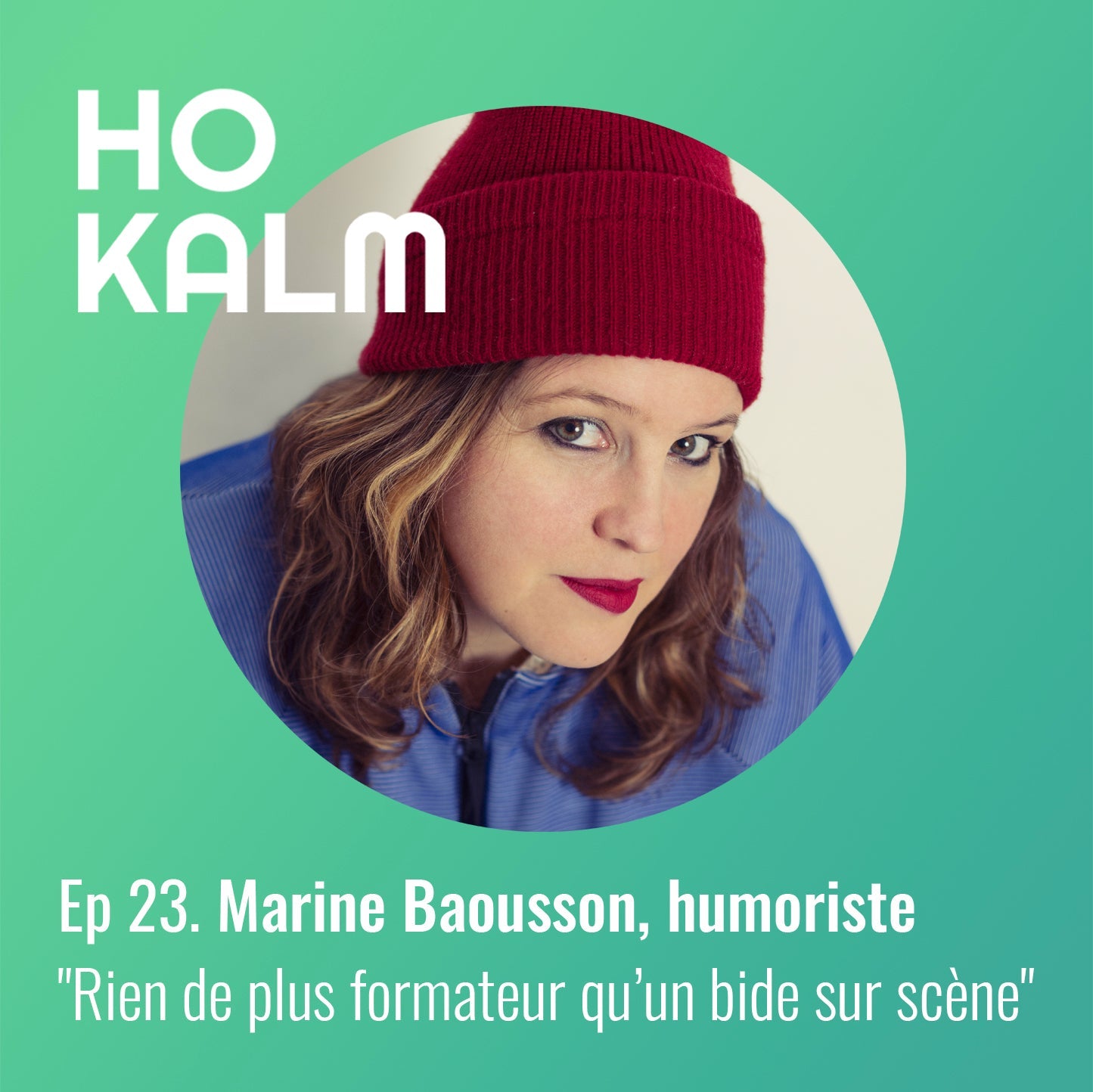HO KALM : Marine Baousson, humoriste